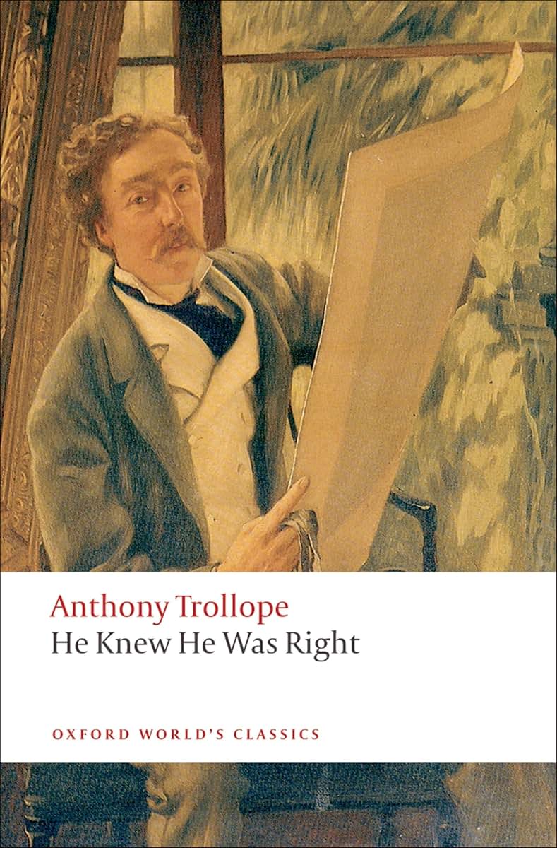 He Knew He Was Right (Oxford World's Classics)