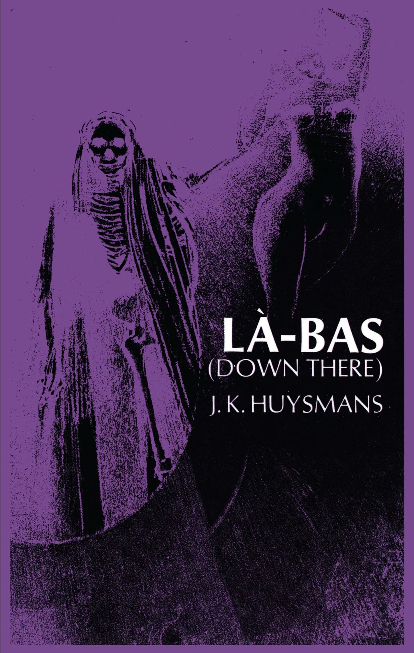 La-Bas (Down There) by Huysmans, Joris K.