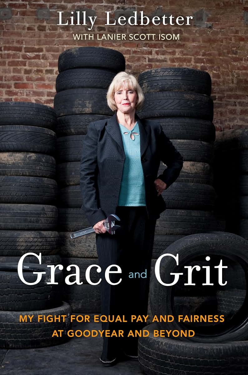 Grace and Grit: My Fight for Equal Pay and Fairness at Goodyear and Beyond