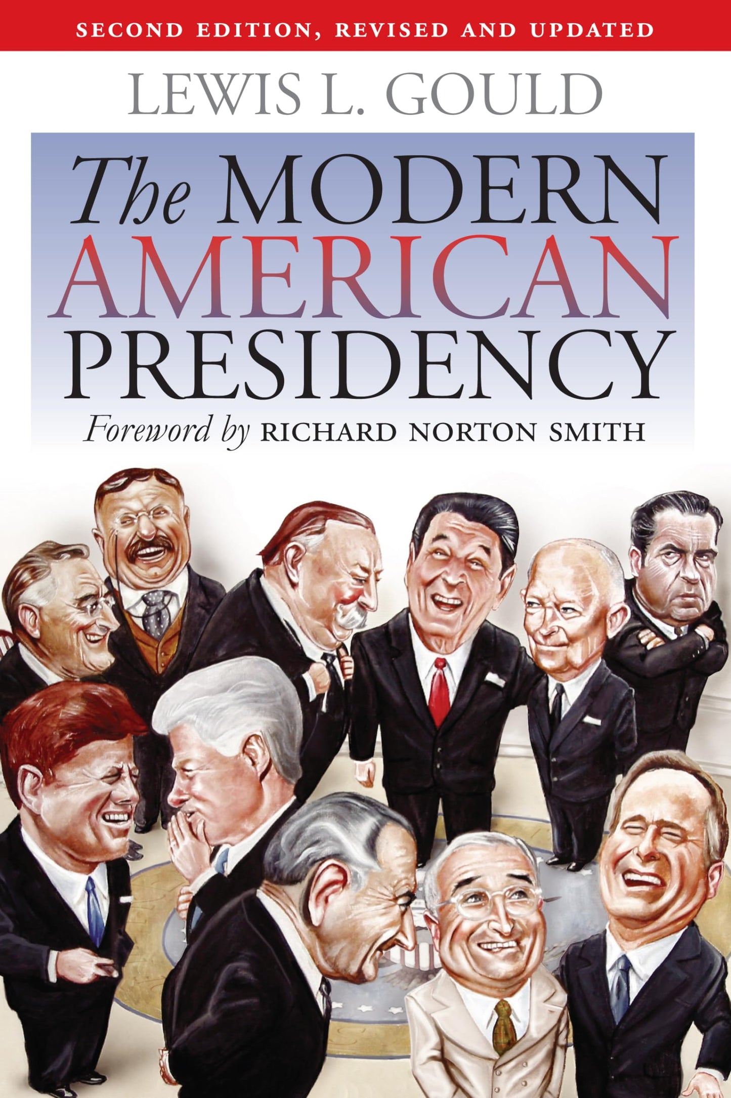 The Modern American Presidency: Second Edition, Revised and