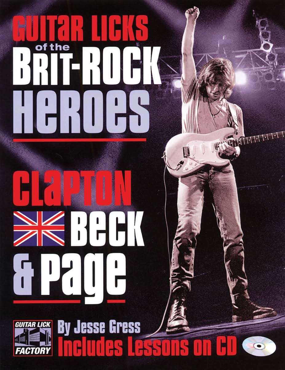 Guitar Licks of the Brit-Rock Heroes: Clapton, Beck & Page