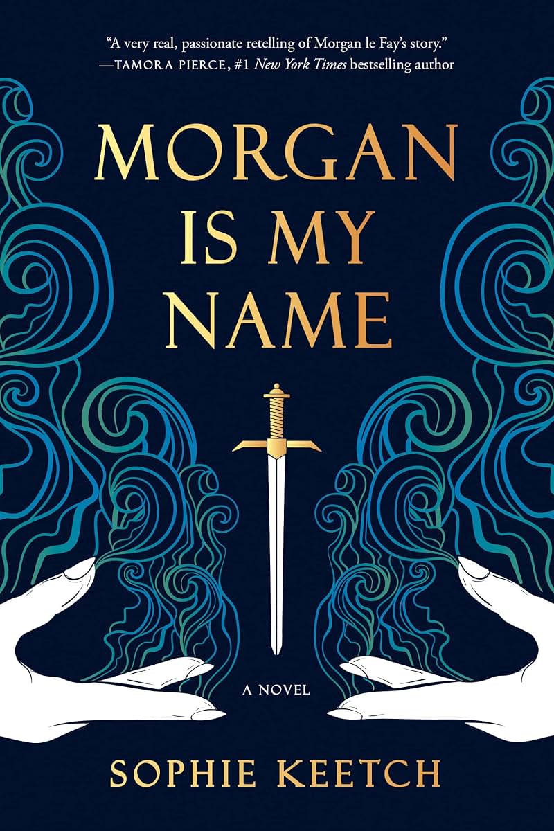 Morgan Is My Name (The Morgan le Fay series)