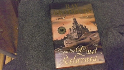 From the Dust Returned: A Novel by Bradbury, Ray