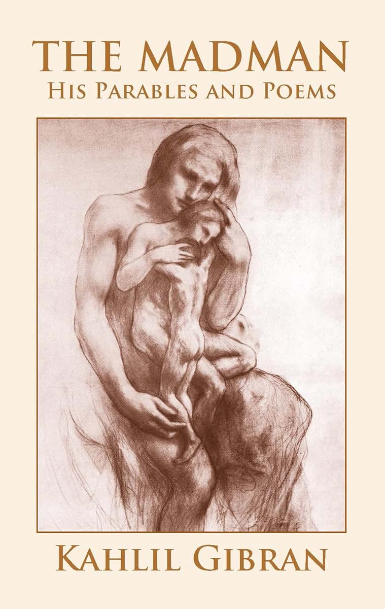 The Madman: His Parables and Poems (Dover Literature: Poetry)