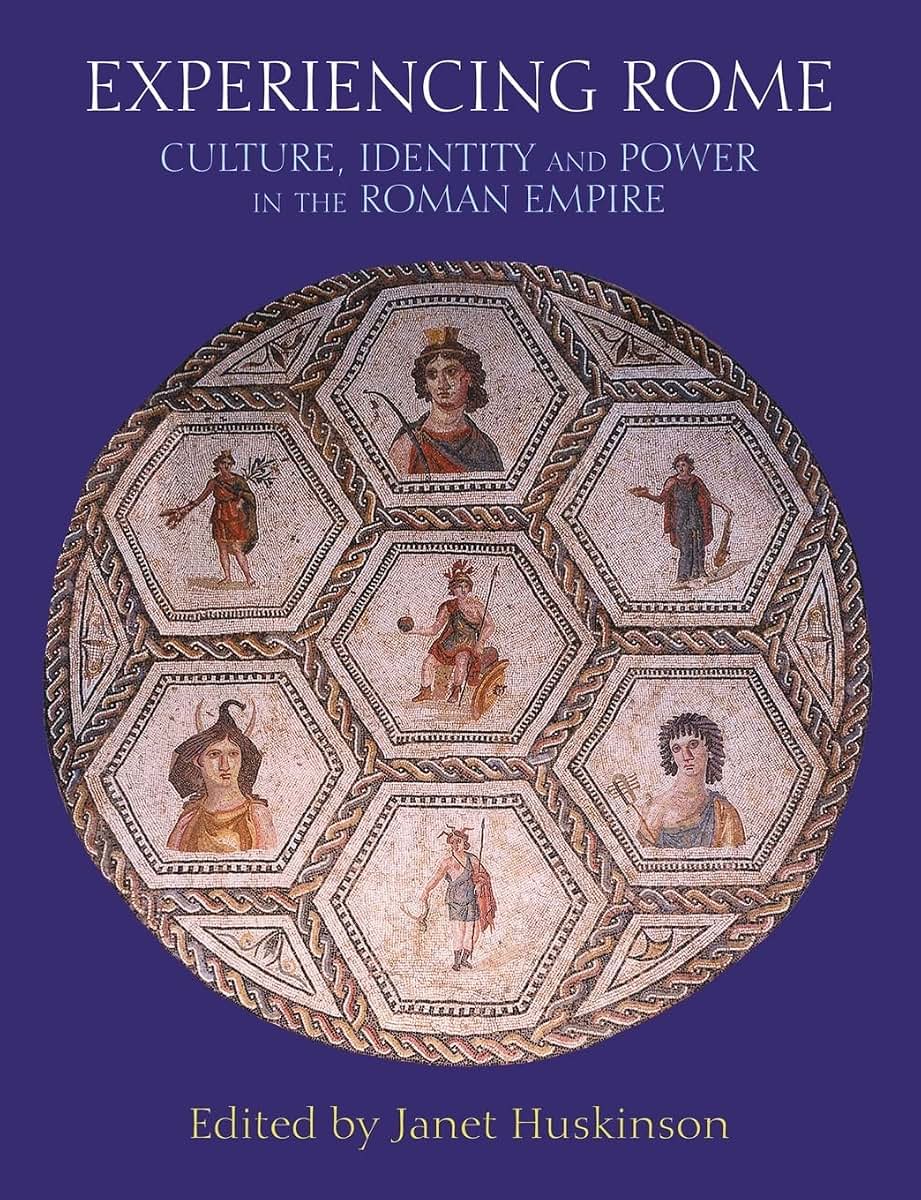 Experiencing Rome: Culture, Identity and Power in the Roman Empire