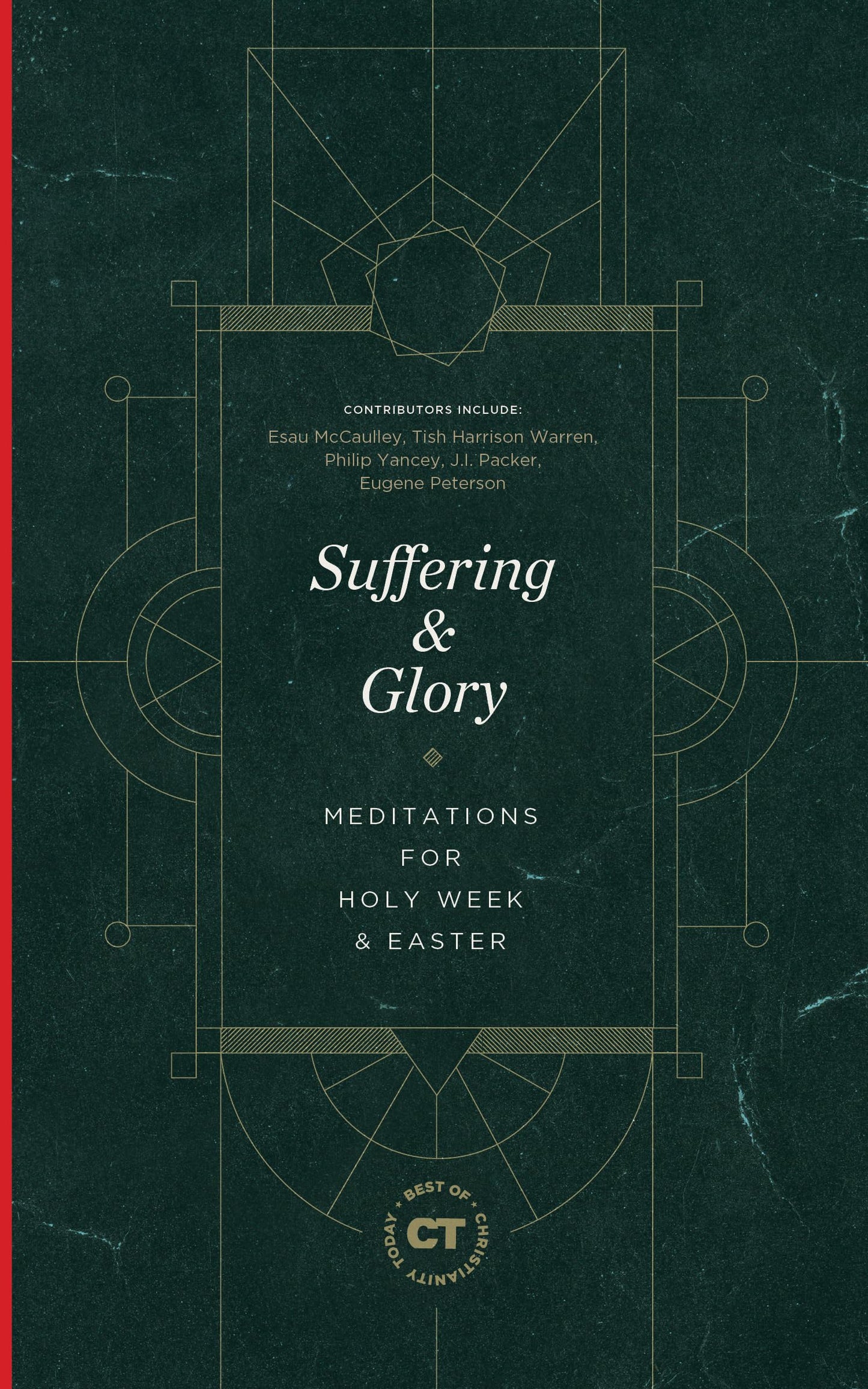 Suffering & Glory: Meditations for Holy Week and Easter (Best of Christianity Today)