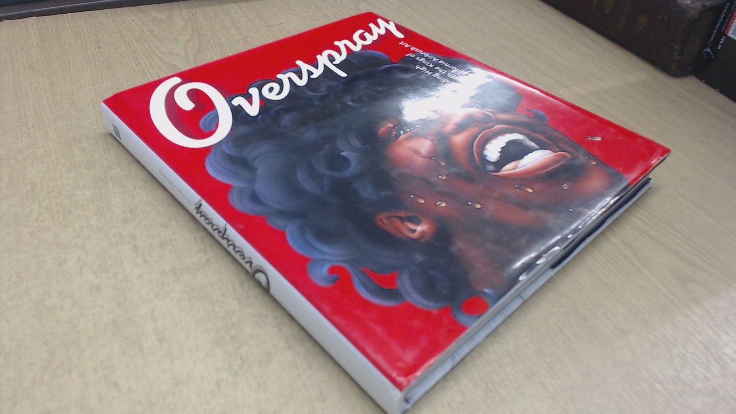 Overspray: Riding High with the Kings of California Airbrush