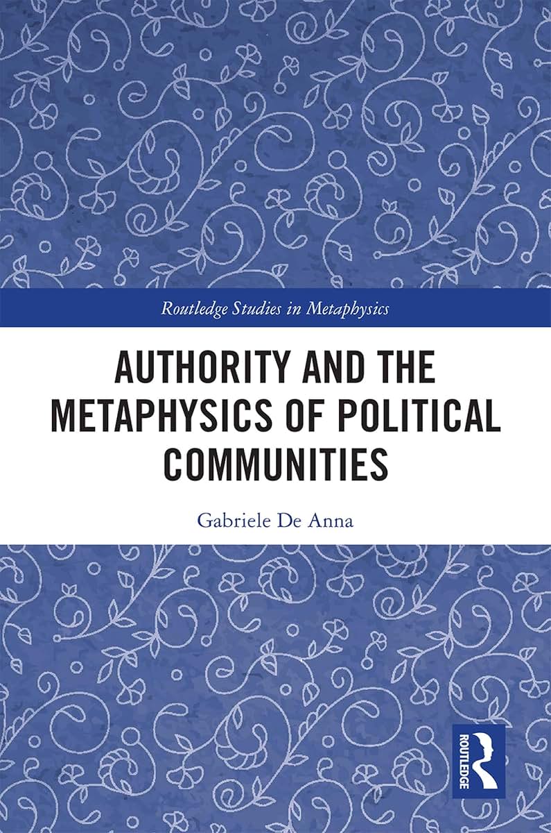 Authority and the Metaphysics of Political Communities (Routledge Studies in Metaphysics)