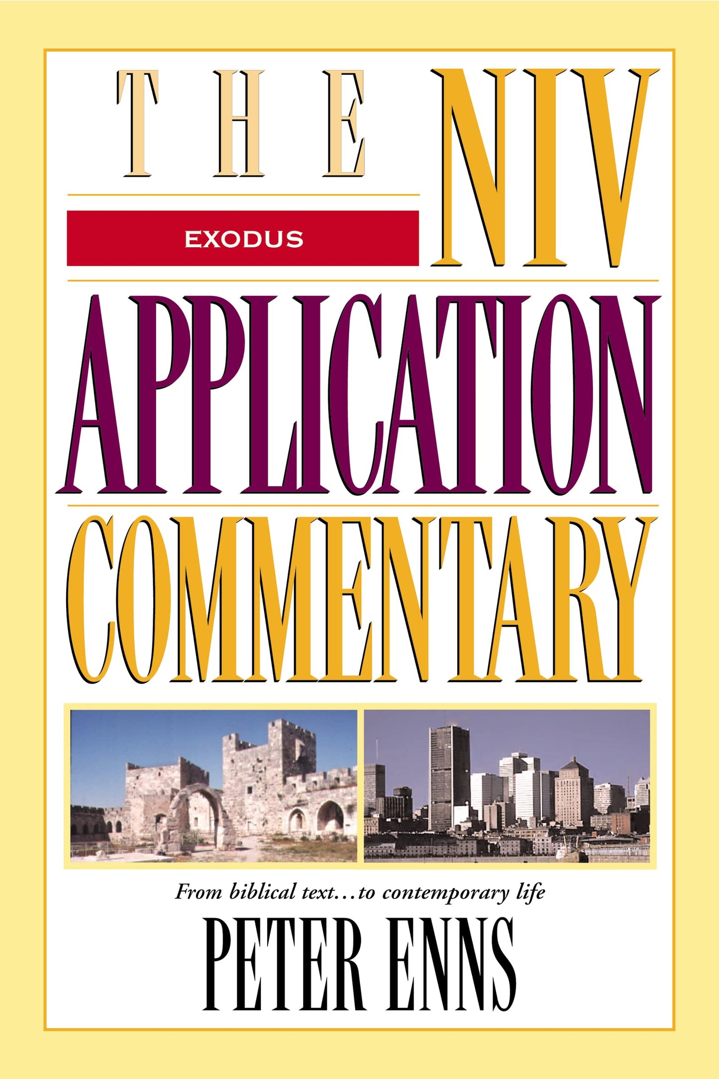 Exodus (The NIV Application Commentary) by Peter E. Enns