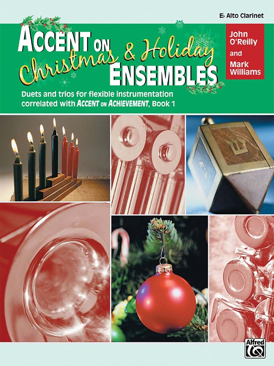 Accent on Christmas and Holiday Ensembles: Eb Alto Clarinet (Accent on Achievement)