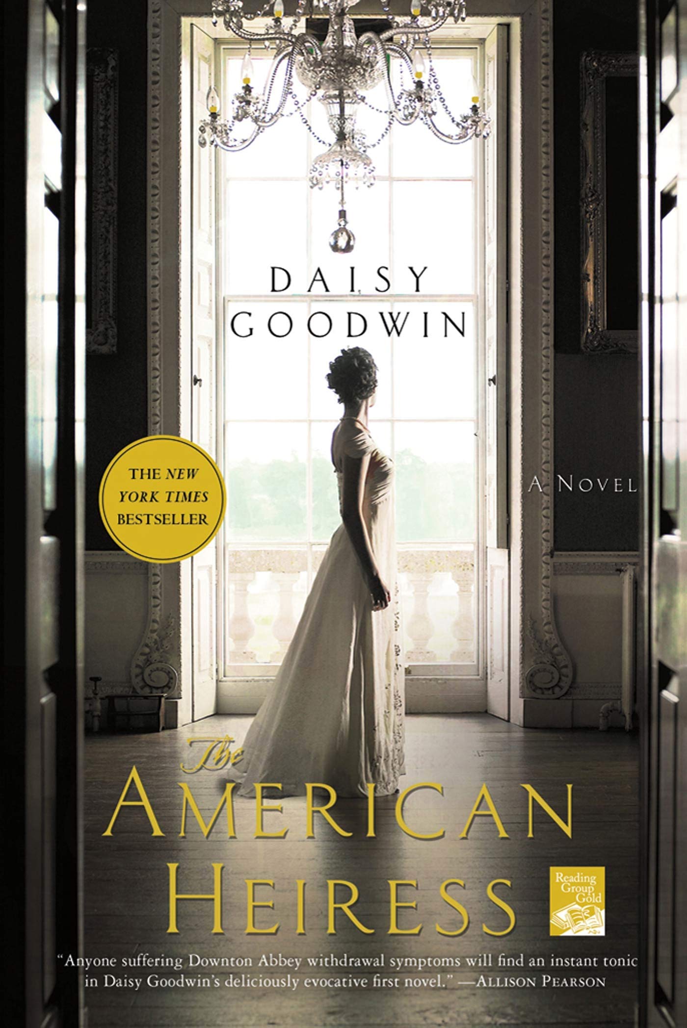 The American Heiress: A Novel by Goodwin, Daisy