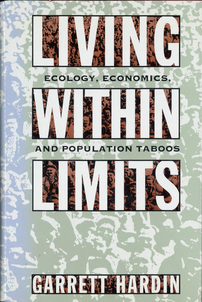Living within Limits: Ecology, Economics, and Population Taboos