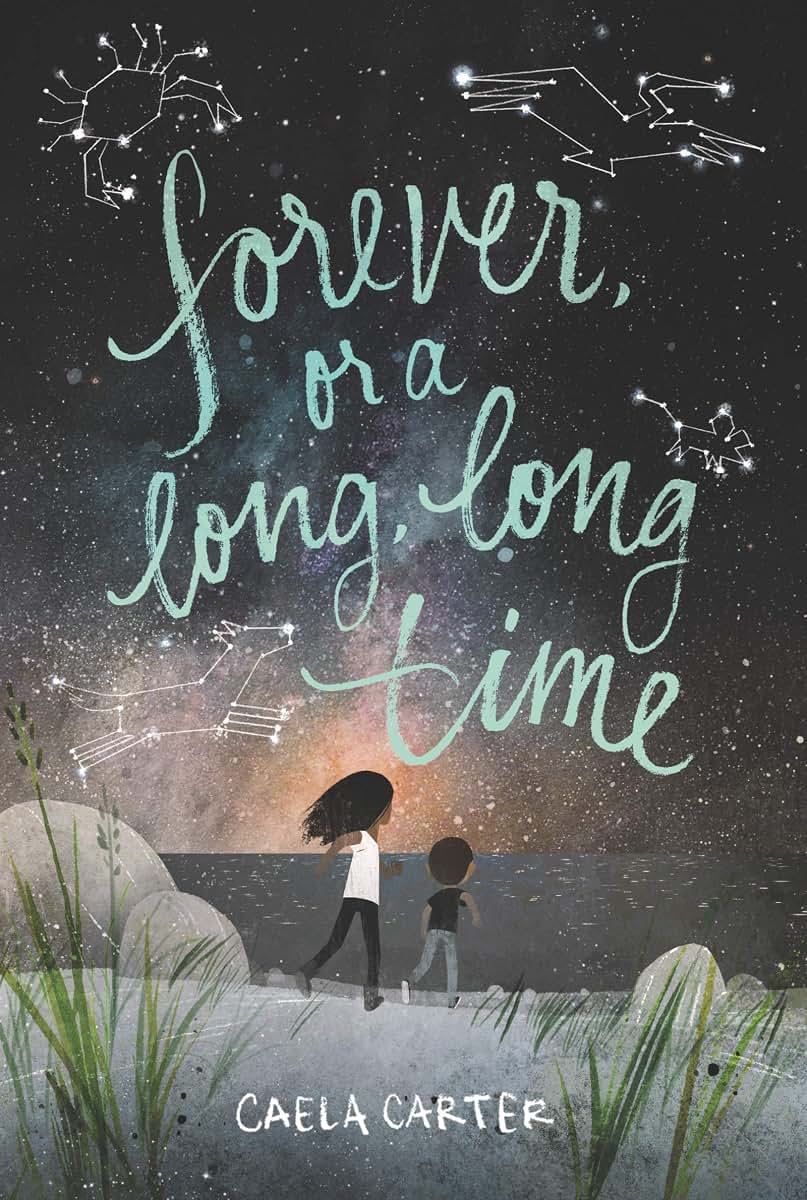 Forever, or a Long, Long Time by Carter, Caela