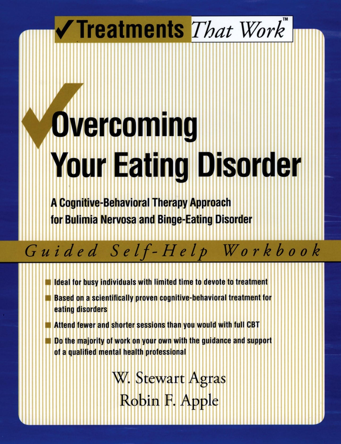 Overcoming Your Eating Disorder: A Cognitive-Behavioral Therapy Approach for Bulimia Nervosa and Binge-Eating Disorder, Guided Self Help Workbook (Treatments That Work)