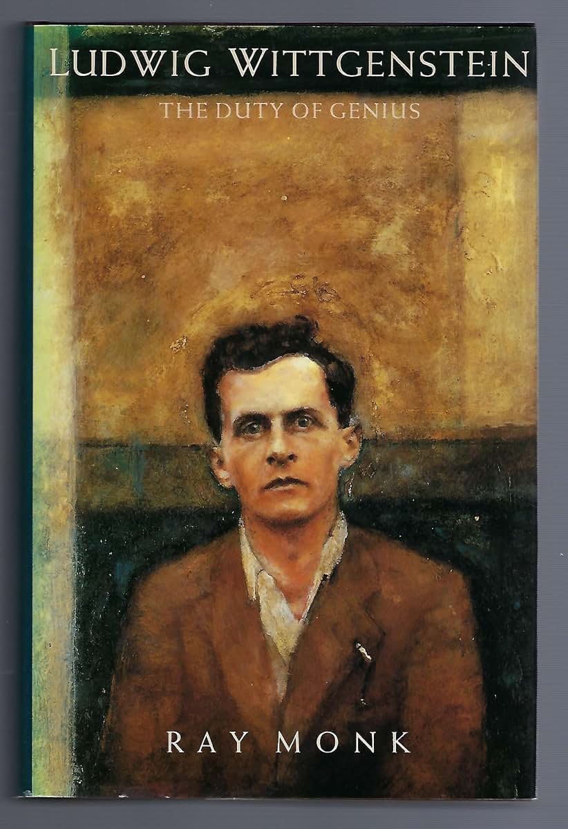 Ludwig Wittgenstein: The Duty of Genius by Ray Monk