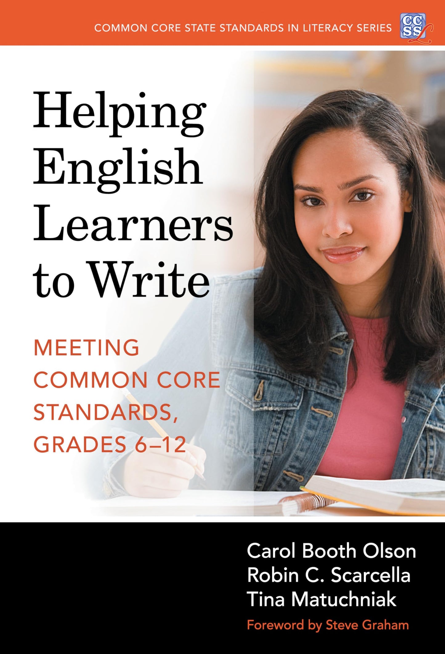 Helping English Learners to WriteMeeting Common Core Standards, Grades 6-12 (Common Core State Standards in Literacy Series)