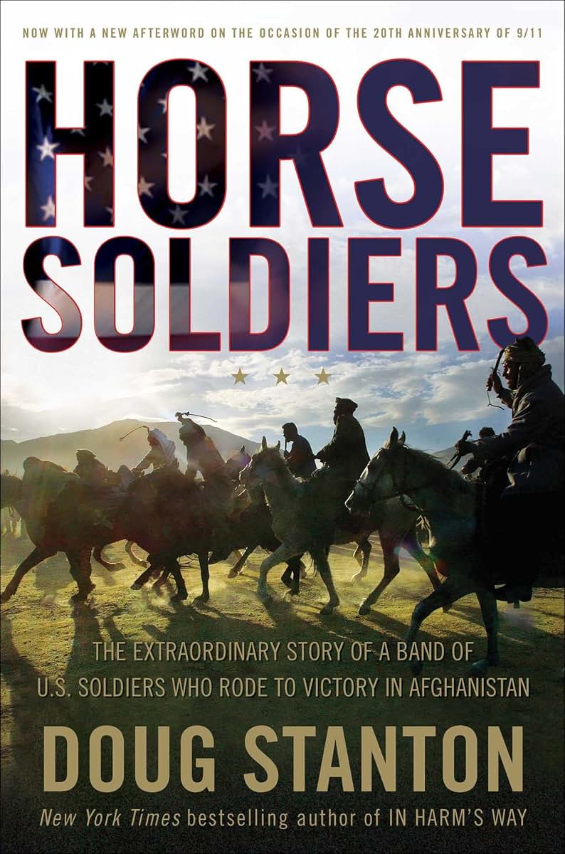 Horse Soldiers: The Extraordinary Story of a Band of US Sold