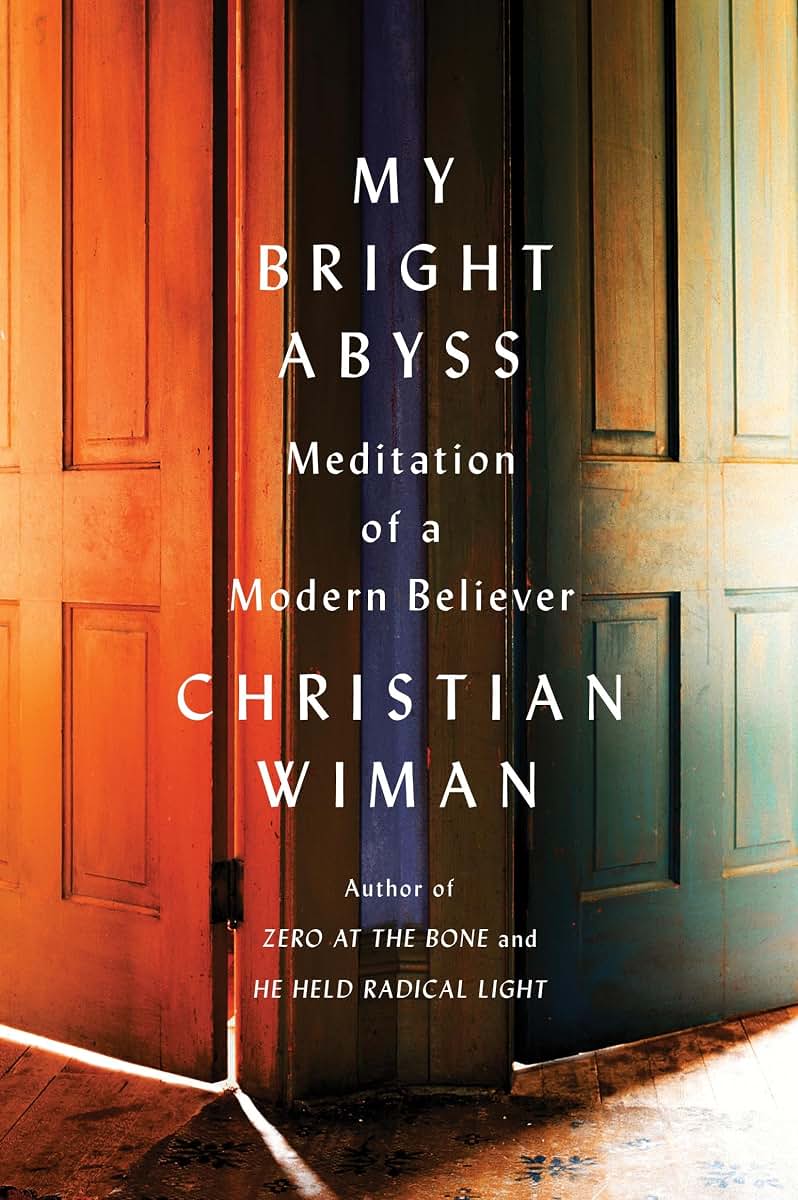 My Bright Abyss by Christian Wiman