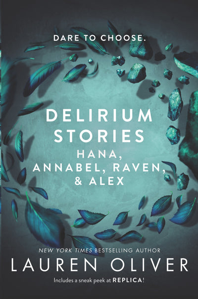 Delirium Stories: Hana, Annabel, Raven, and Alex (Delirium S