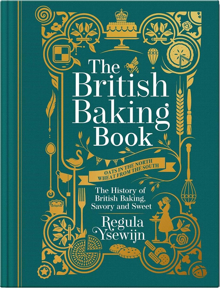 The British Baking Book: The History of British Baking, Savory and Sweet