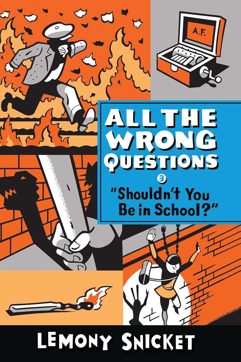 "Shouldn't You Be in School?" (All the Wrong Questions, 3)