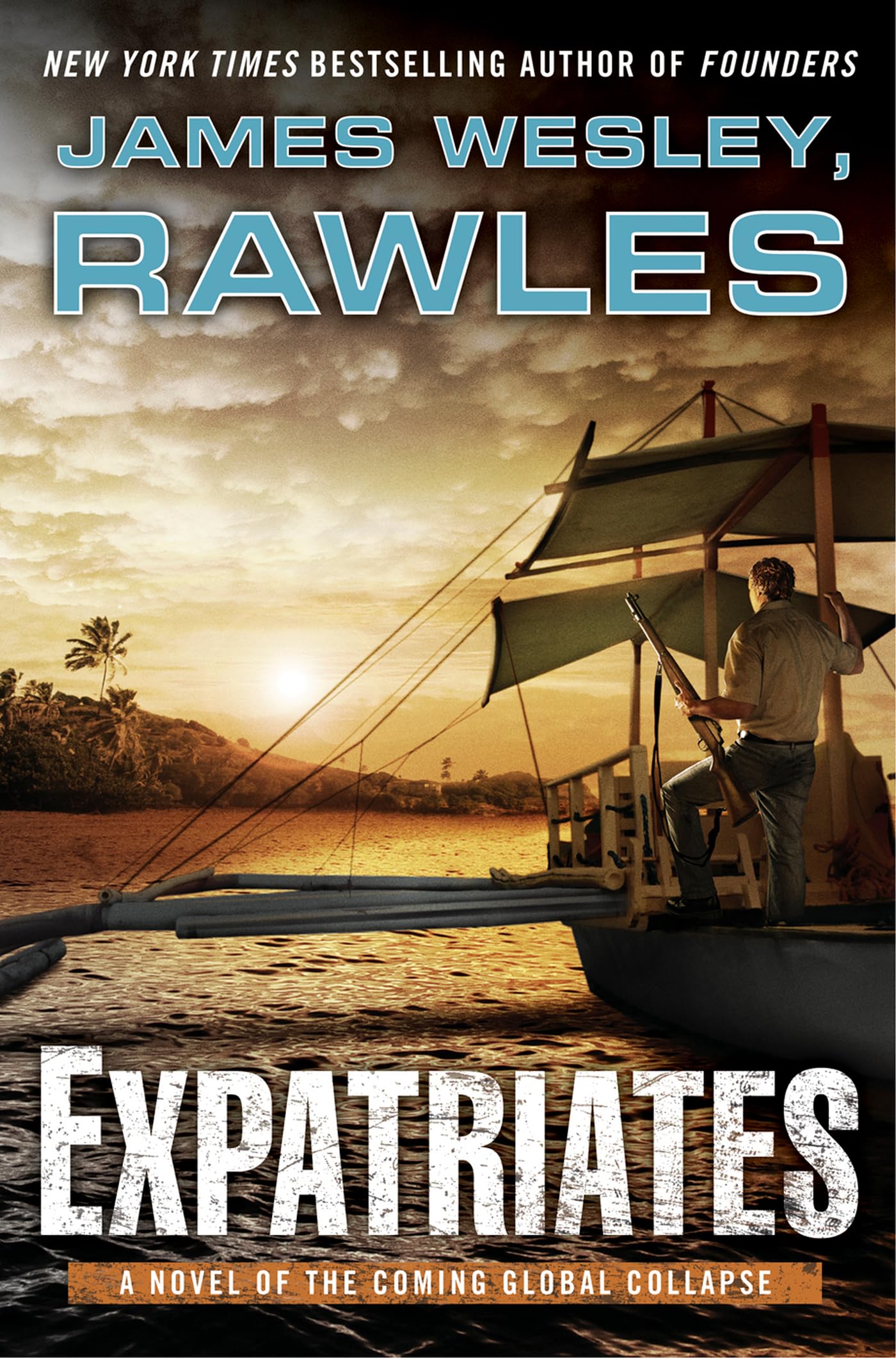 Expatriates: A Novel of the Coming Global Collapse by Rawles