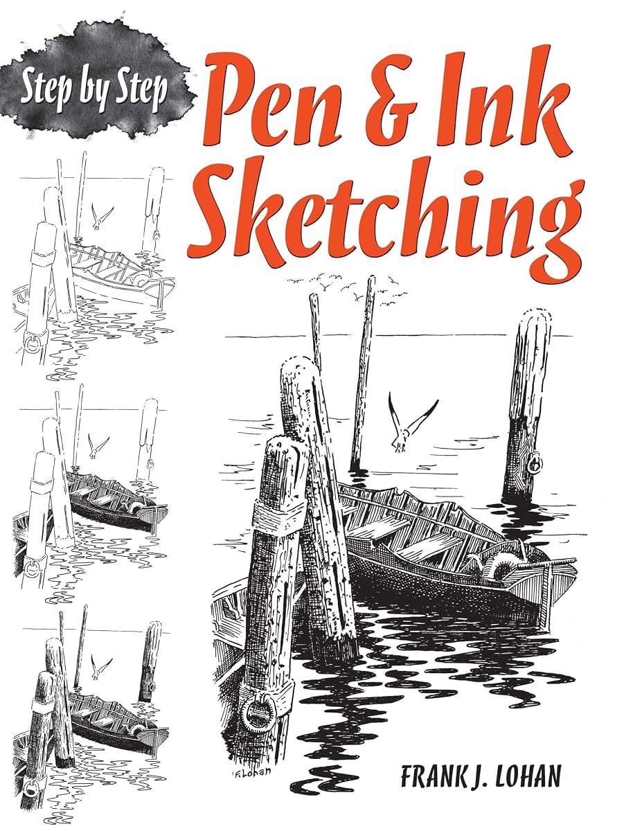 Pen & Ink Sketching: Step by Step (Dover Art Instruction)