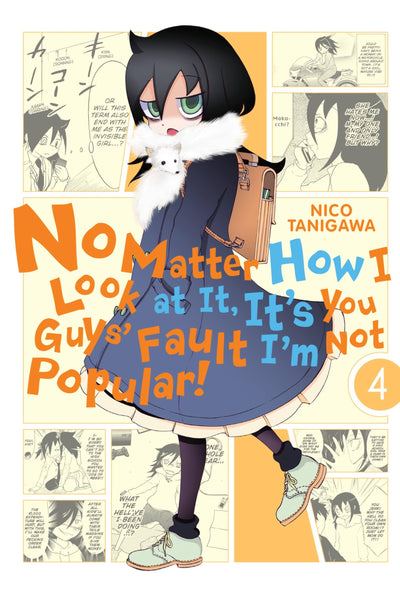 No Matter How I Look at It, It's You Guys' Fault I'm Not Popular!, Vol. 4 (Volume 4) (No Matter How I Look at It, It's You Guys' Fault I'm Not Popular!, 4)