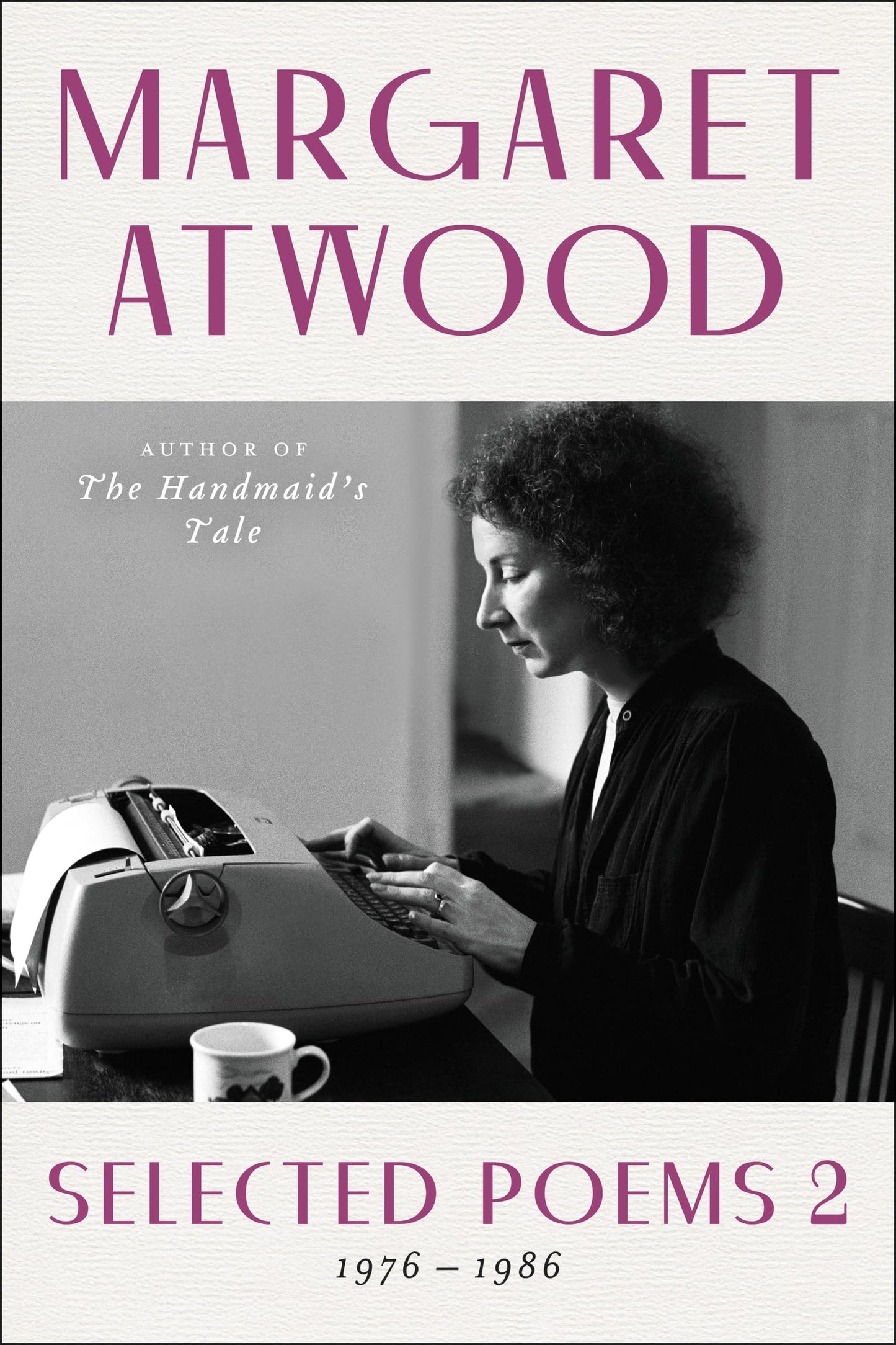 Selected Poems 2: 1976 - 1986 by Atwood, Margaret