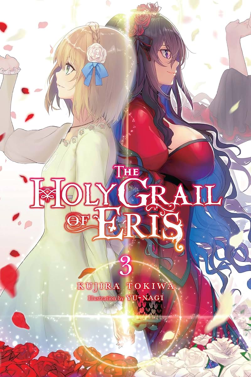 The Holy Grail of Eris, Vol. 3 (light novel) (The Holy Grail of Eris (light novel), 3)