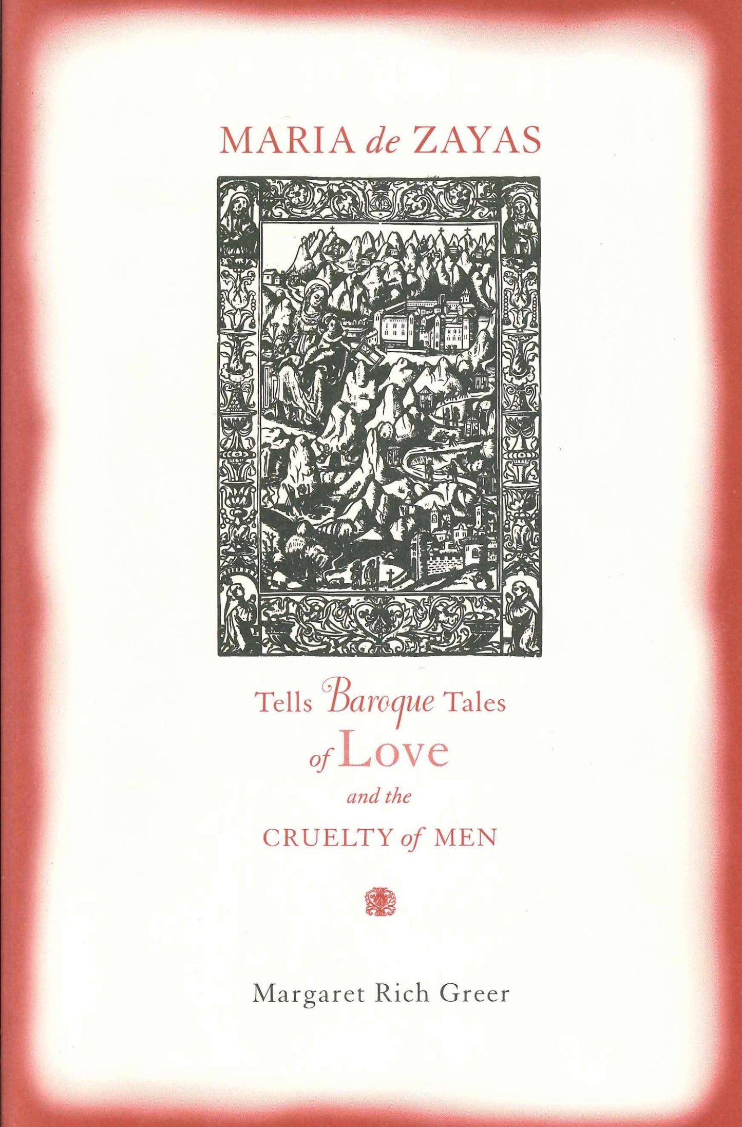 Maria de Zayas Tells Baroque Tales of Love and the Cruelty of Men (Studies in Romance Literatures)