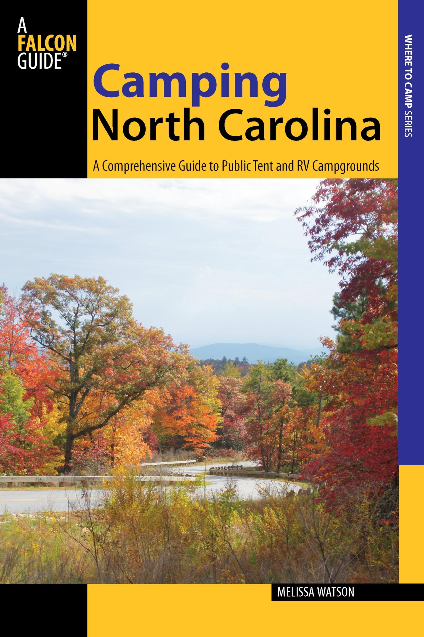 Camping North Carolina: A Comprehensive Guide To Public Tent And Rv Campgrounds (State Camping Series)