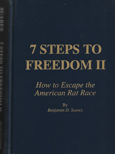 7 Steps to Freedom II: How to Escape the American Rat Race