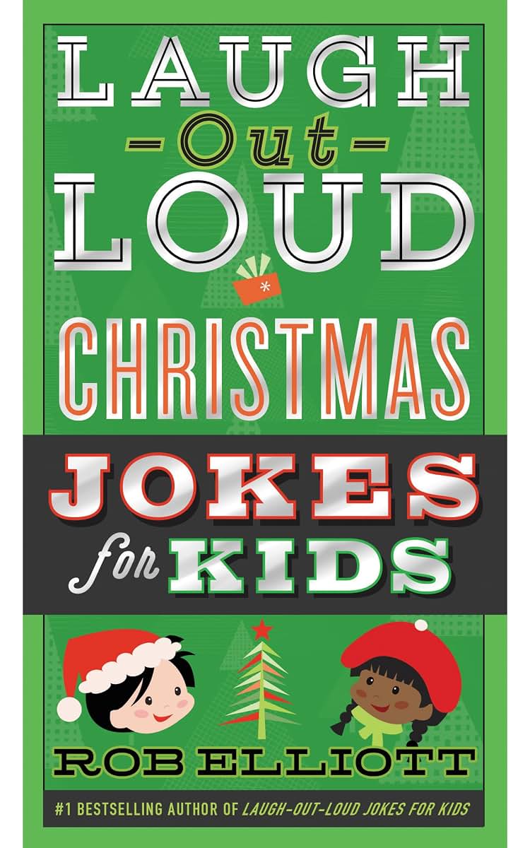 Laugh-Out-Loud Christmas Jokes for Kids: A Christmas Holiday Book for Kids (Laugh-Out-Loud Jokes for Kids)