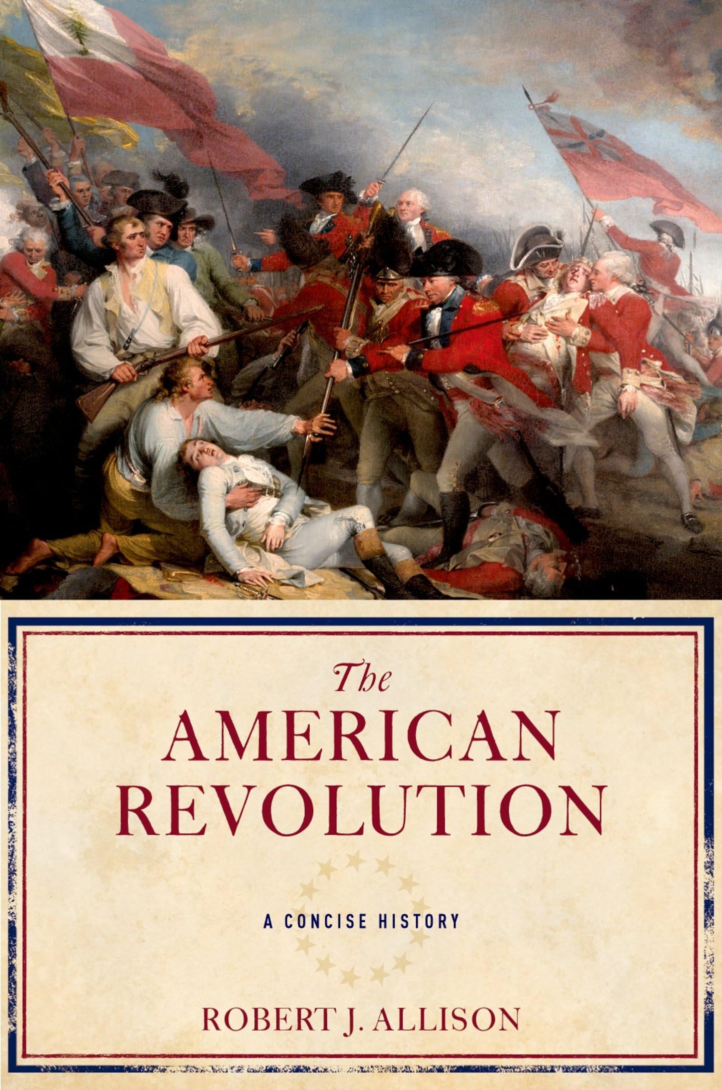 The American Revolution: A Concise History by Allison, Rober