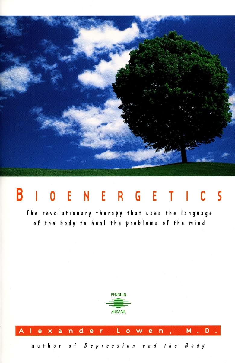 Bioenergetics: The Revolutionary Therapy That Uses the Langu