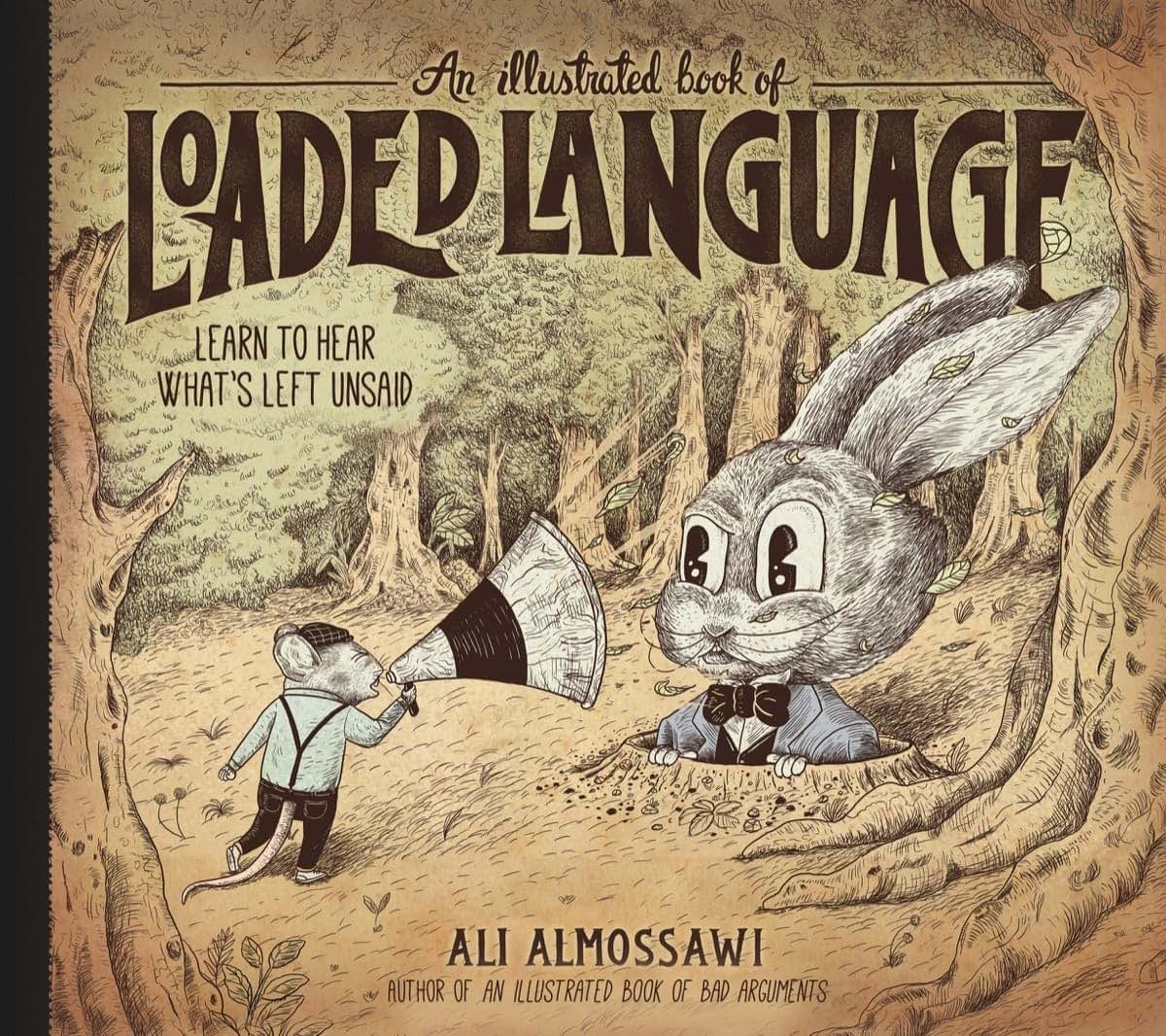 An Illustrated Book of Loaded Language: Learn to Hear Whats