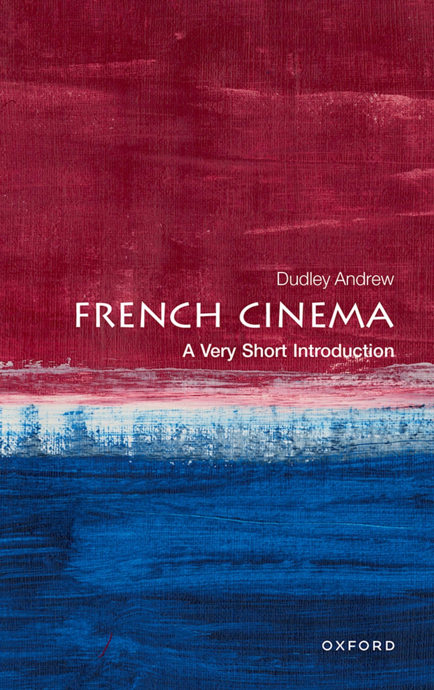 French Cinema: A Very Short Introduction (Very Short Introductions)
