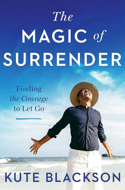 The Magic of Surrender: Let Go by Miakarts Books