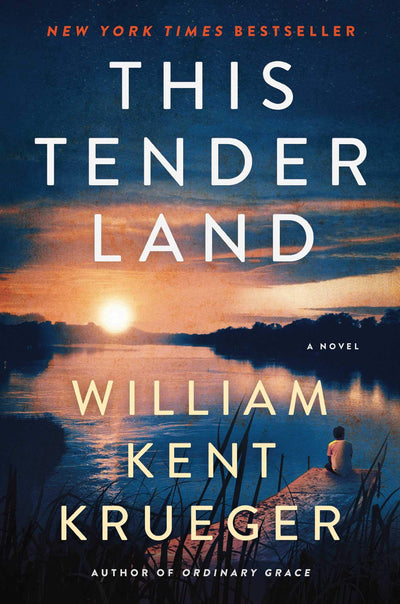 This Tender Land: A Novel by Krueger, William Kent