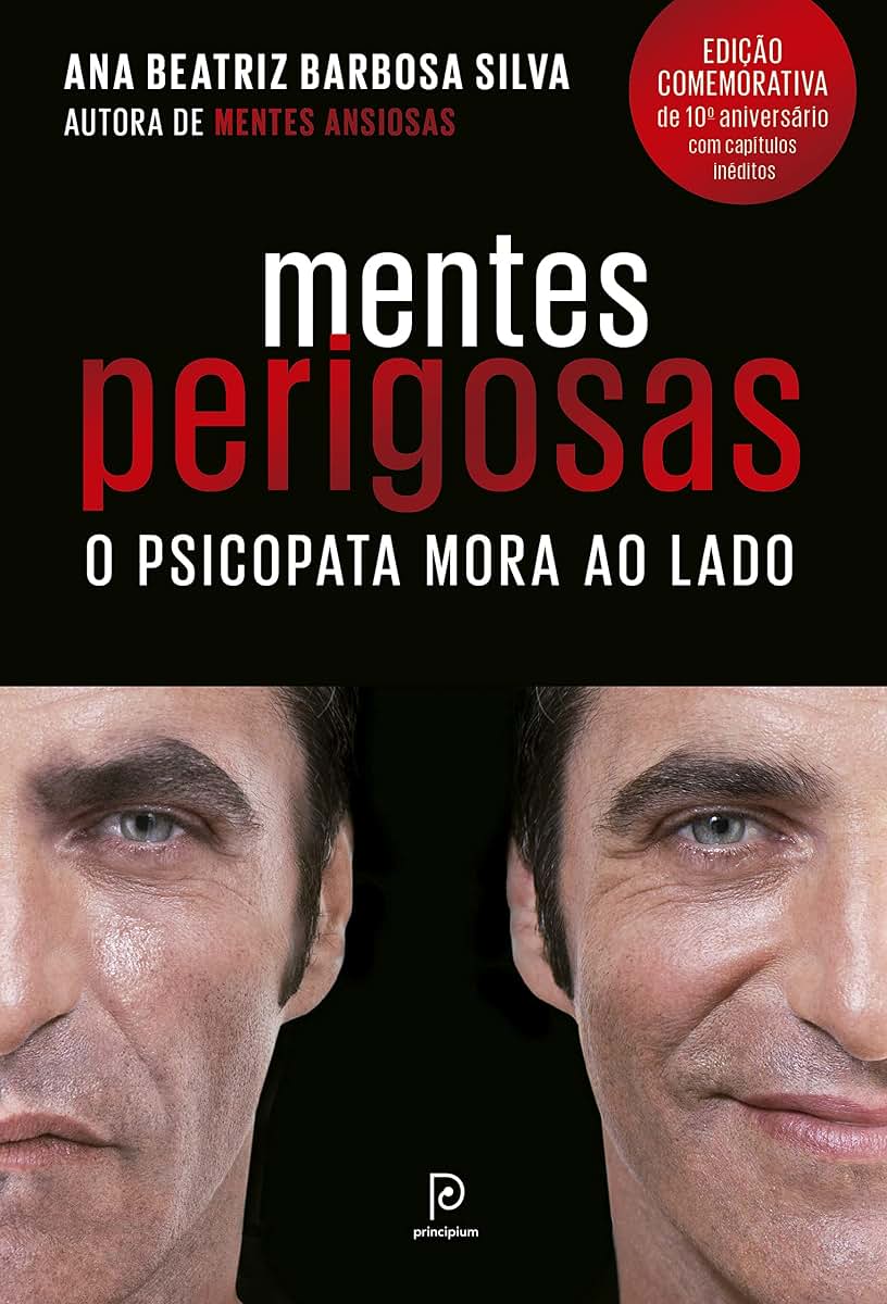 Mentes perigosas: o psicopata mora ao lado (Portuguese Edition)