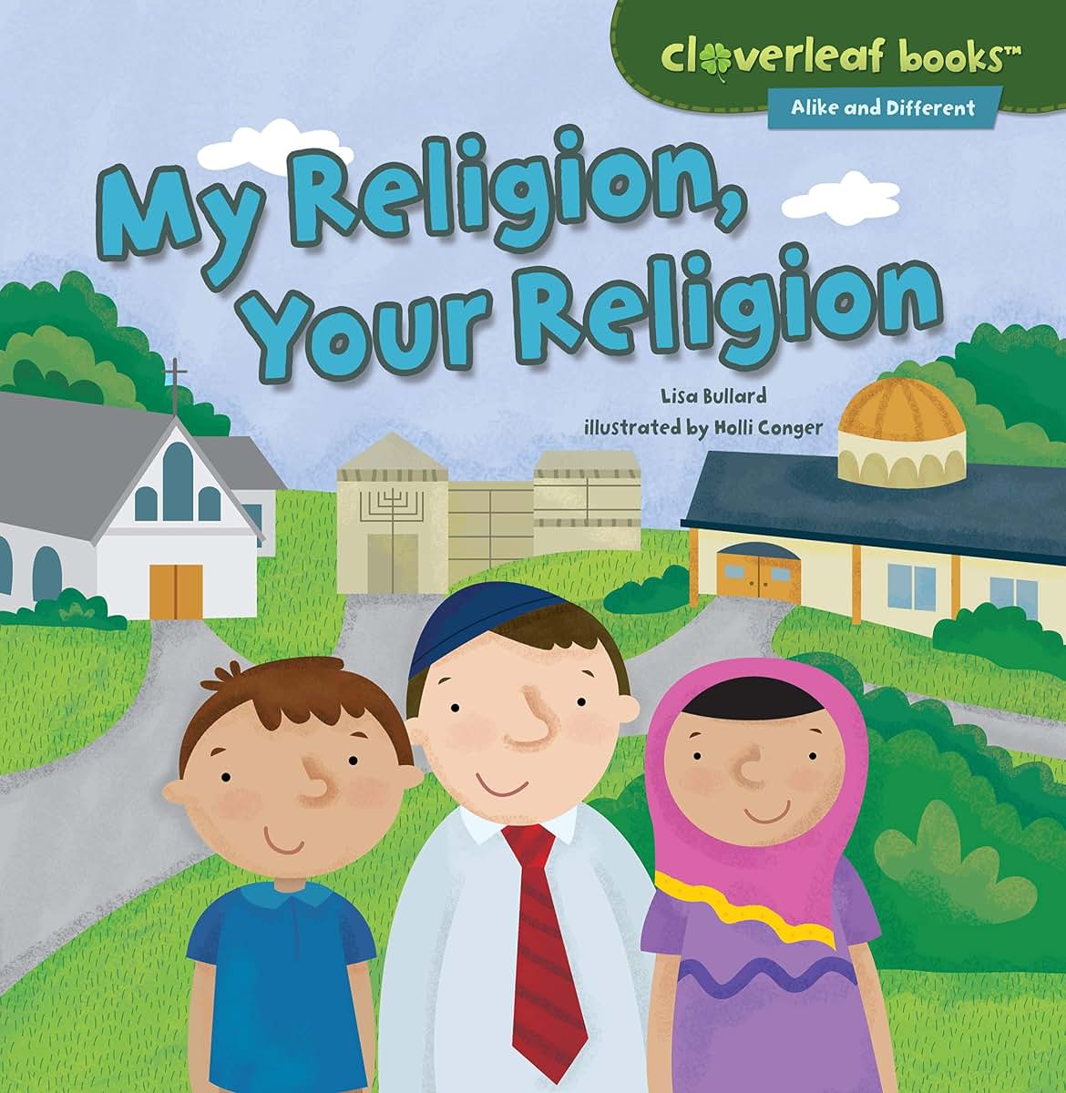 My Religion, Your Religion (Cloverleaf Books - Alike and Di
