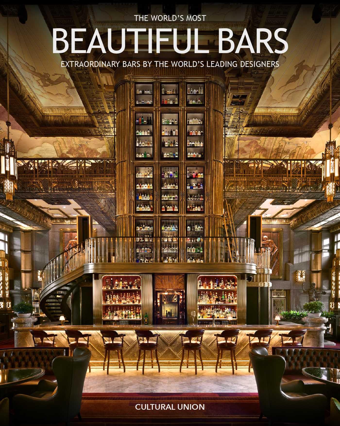The World's Most Beautiful Bars: Extraordinary Bars by the World's Leading Interior Designers