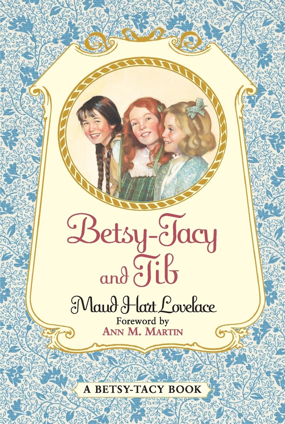 Betsy-Tacy and Tib (Betsy-Tacy, 2)