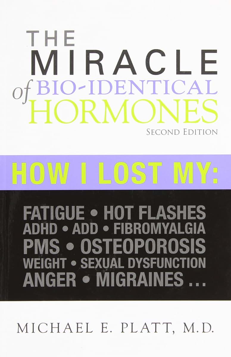 The Miracle of Bio-Identical Hormones: Author Dr. Platt (2nd Edition) (Spanish Edition)