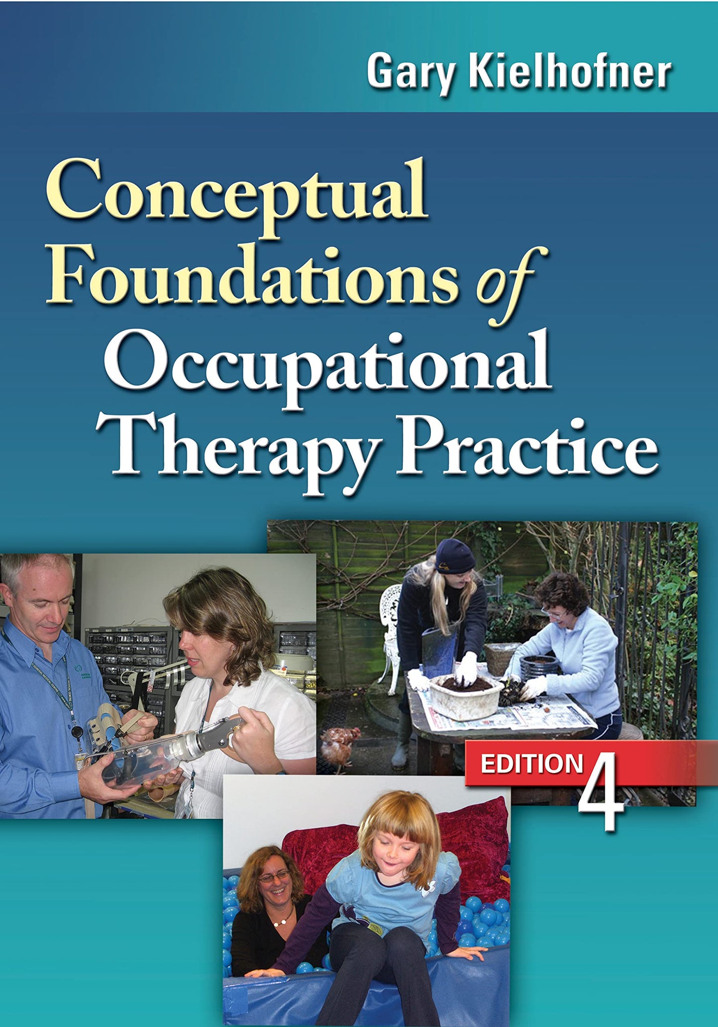 Conceptual Foundations of Occupational Therapy Practice by K