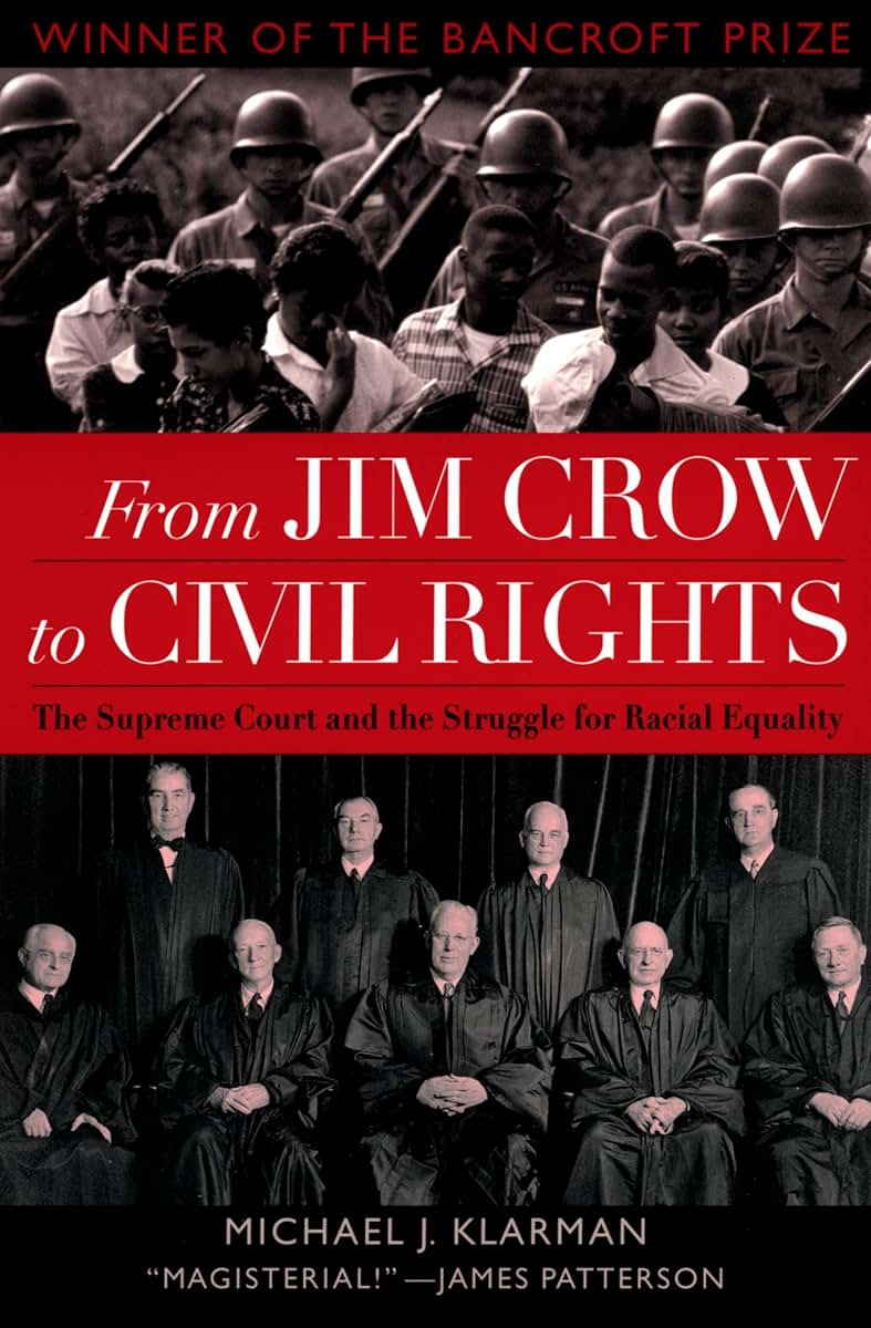 From Jim Crow to Civil Rights: The Supreme Court and the Struggle