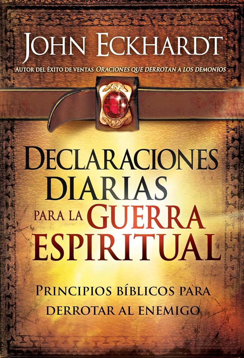 Declaraciones diarias para la guerra espiritual / Daily Declarations for Spiritu al Warfare (Spanish Edition)