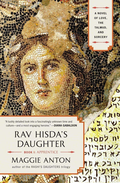 Rav Hisda's Daughter, Book I: Apprentice: A Novel of Love