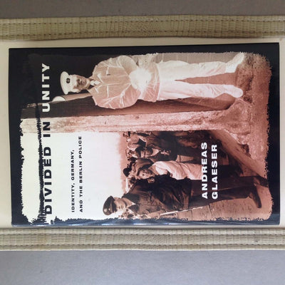 Divided in Unity: Identity, Germany, and the Berlin Police b